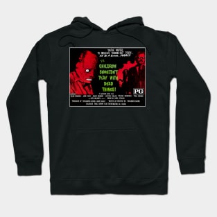 Children Shouldn't Play with Dead Things! (1972) Hoodie